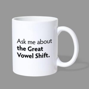 the-great-vowel-shift-coffeetea-mug-300x